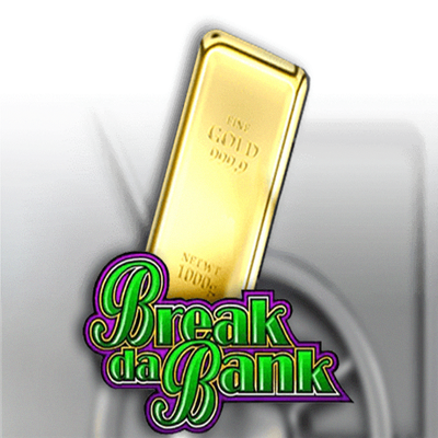 Break Da Bank